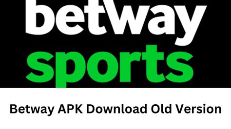 betway apk download old version - Betway App (.apk) Download para Android & iOS